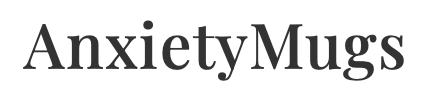 AnxietyMugs